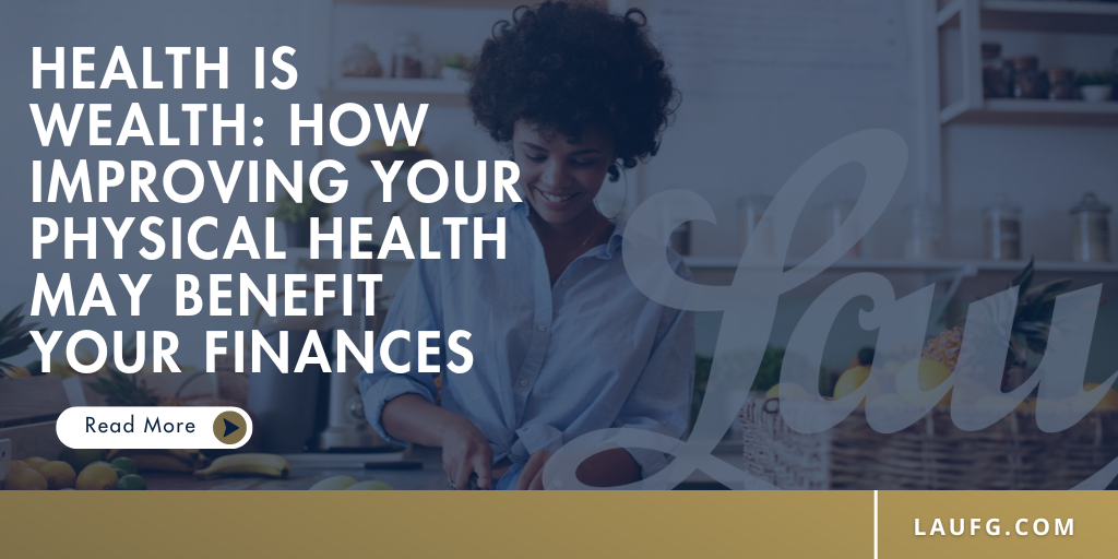 Health Is Wealth: How Improving Your Physical Health May Benefit Your Finances