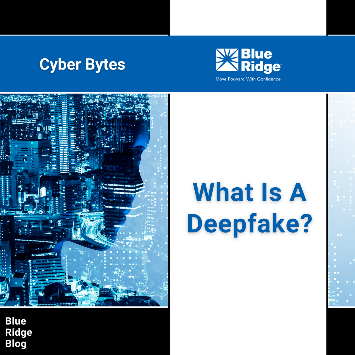 Cyber Bytes: What Is a Deepfake?