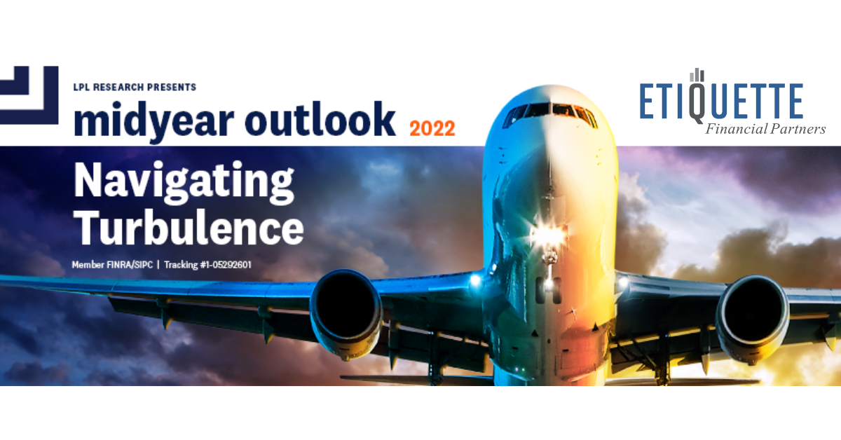 2022 Midyear Outlook: Navigating Turbulence