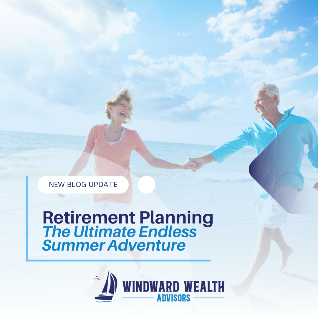 Retirement Planning: The Ultimate Endless Summer Adventure
