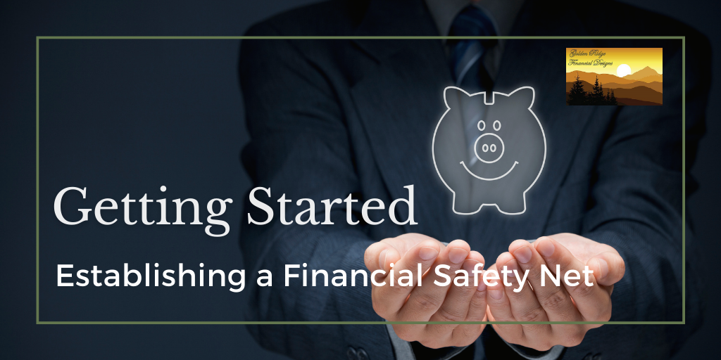 Getting Started: Establishing a Financial Safety Net