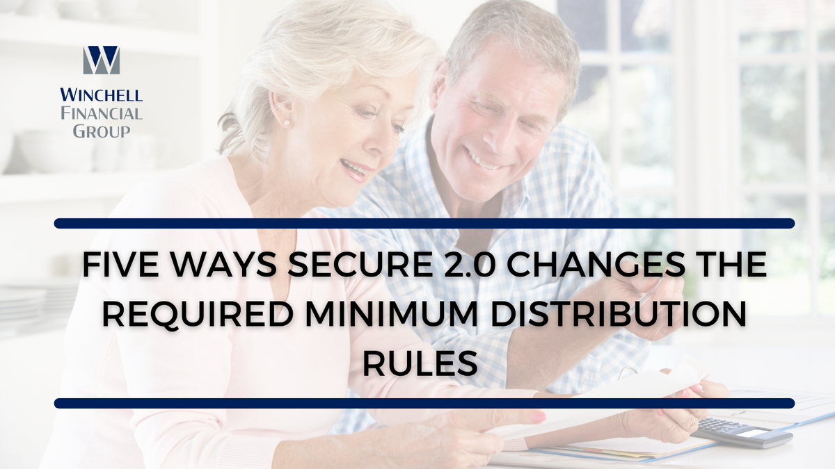 Five Ways SECURE 2.0 Changes the Required Minimum Distribution Rules