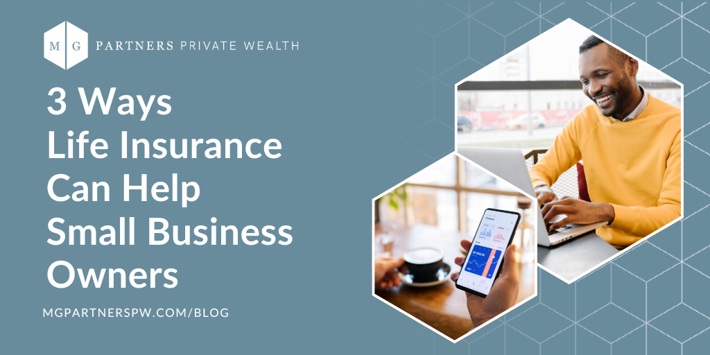 3 Ways Life Insurance Can Help Small Business Owners
