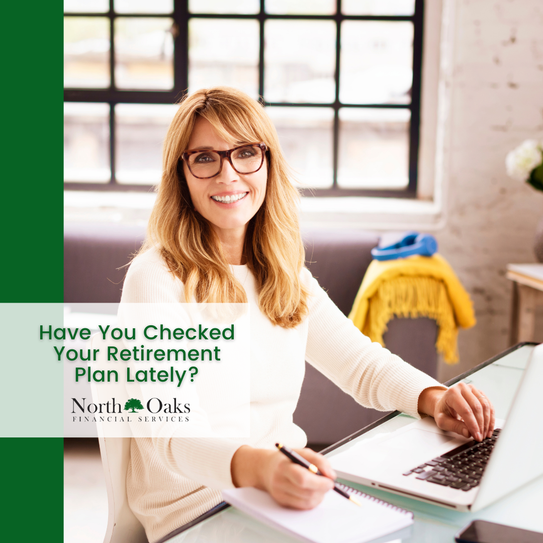 Have You Checked Your Retirement Plan Lately
