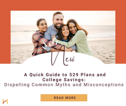 A Quick Guide to 529 Plans and College Savings: Dispelling Common Myths and Misconceptions