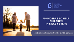 ED Slott's Using IRAs to Help Children  in 5 Easy Steps