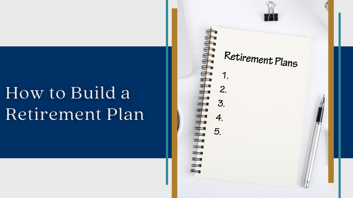 How to Build a Retirement Plan