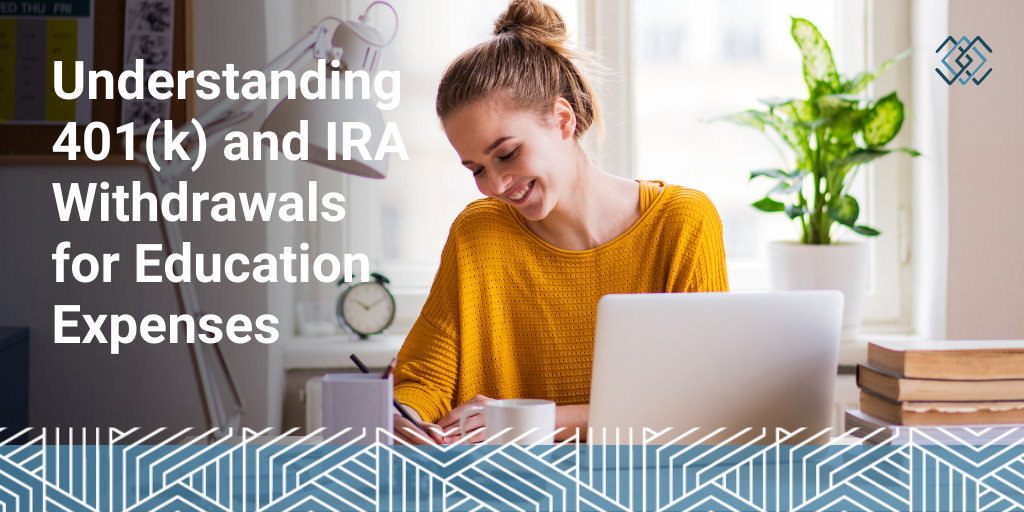 Understanding 401(k) and IRA Withdrawals for Education Expenses