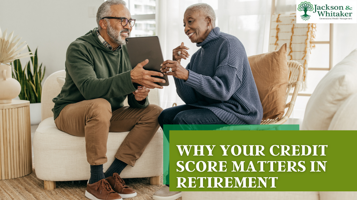 Why Your Credit Score Matters in Retirement