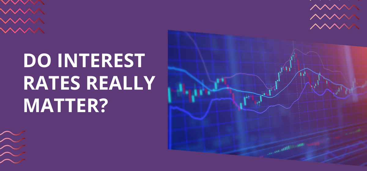 Do Interest Rates Really Matter?