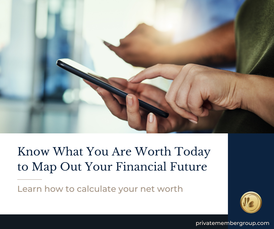 Know What You Are Worth Today to Map Out Your Financial Future