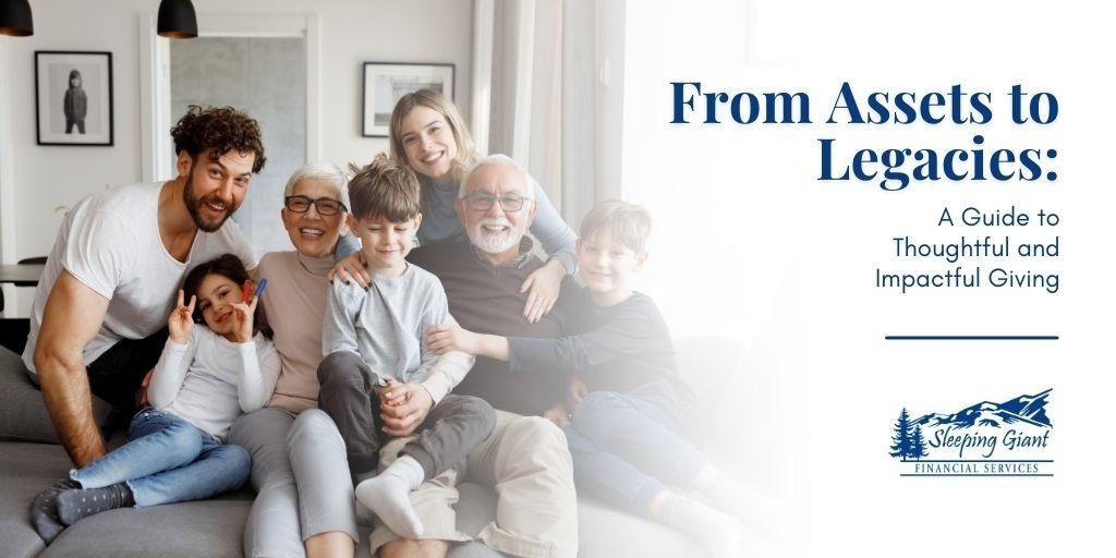 From Assets to Legacies: A Guide to Thoughtful and Impactful Giving