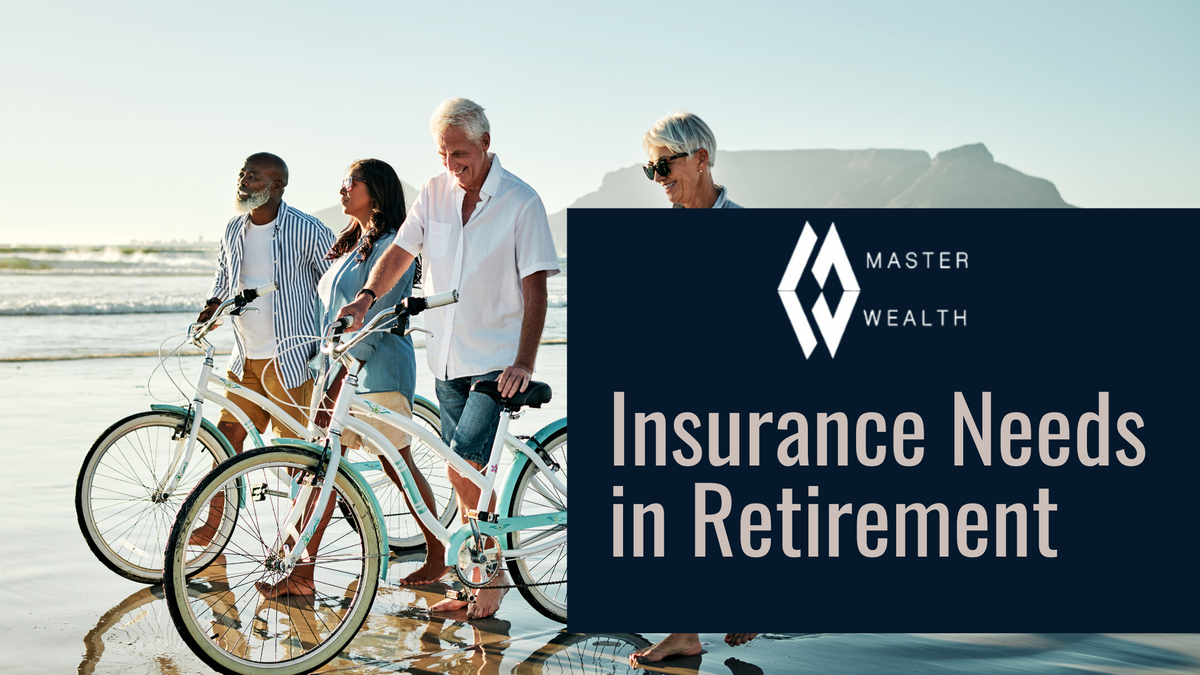 Insurance Needs in Retirement