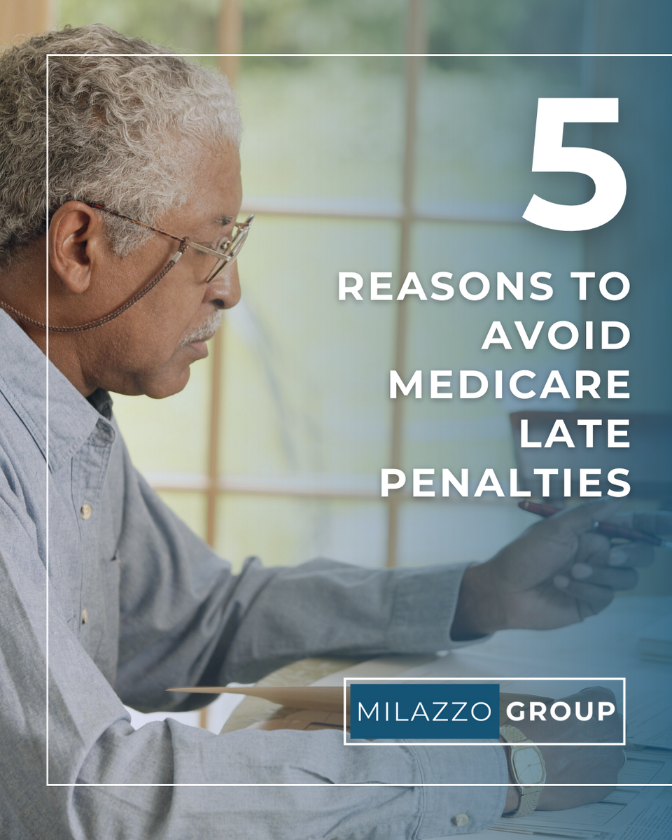 5 Reasons You Want to Avoid Medicare Late Penalties