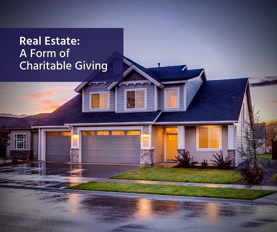 Real Estate: A Form of Charitable Giving