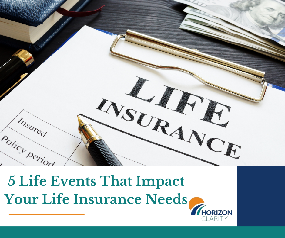 5 Life Events That Impact Your Life Insurance Needs