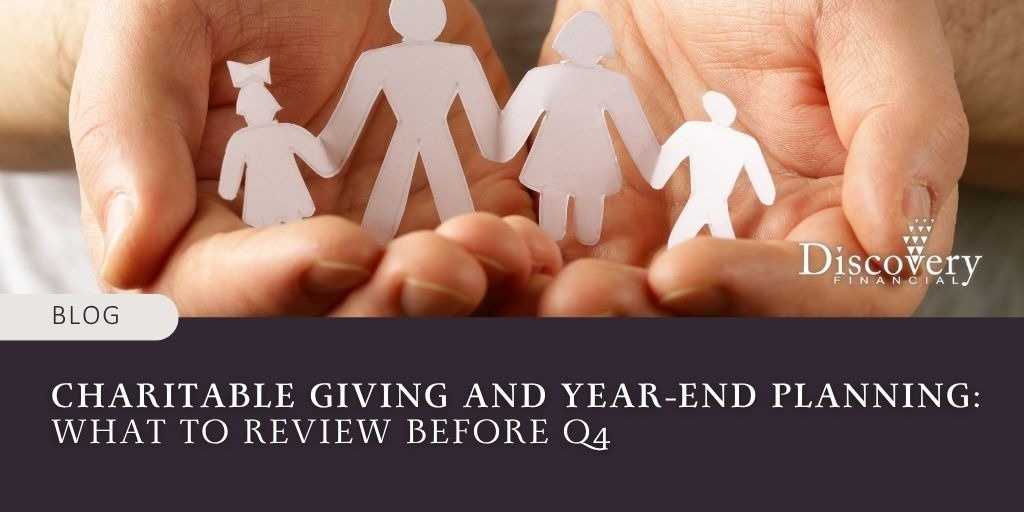 Charitable Giving and Year End Planning: What to Review Before Q4
