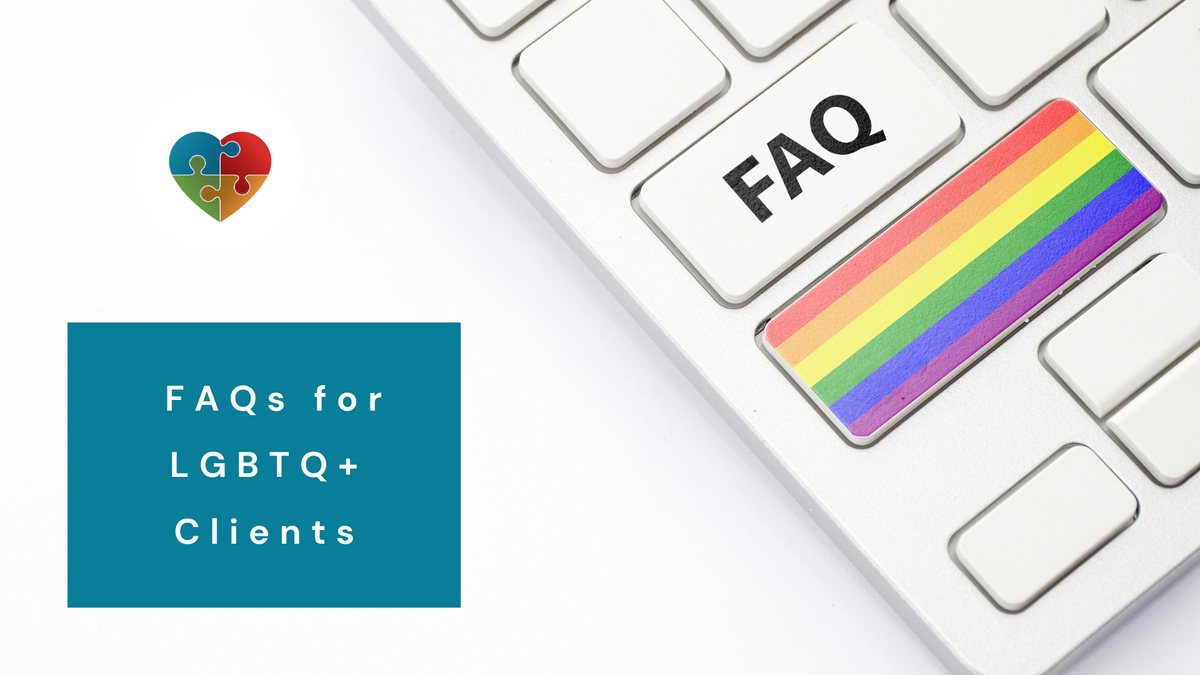 FAQs for LGBTQ+ Clients