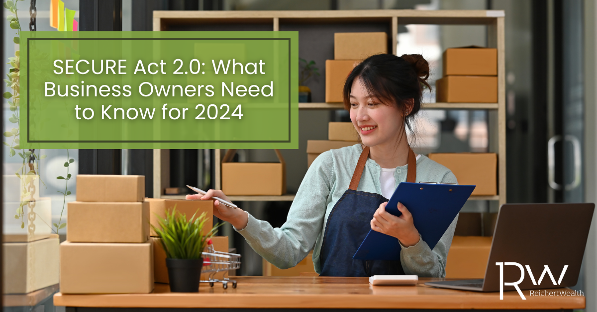SECURE Act 2.0: What Business Owners Need to Know for 2024