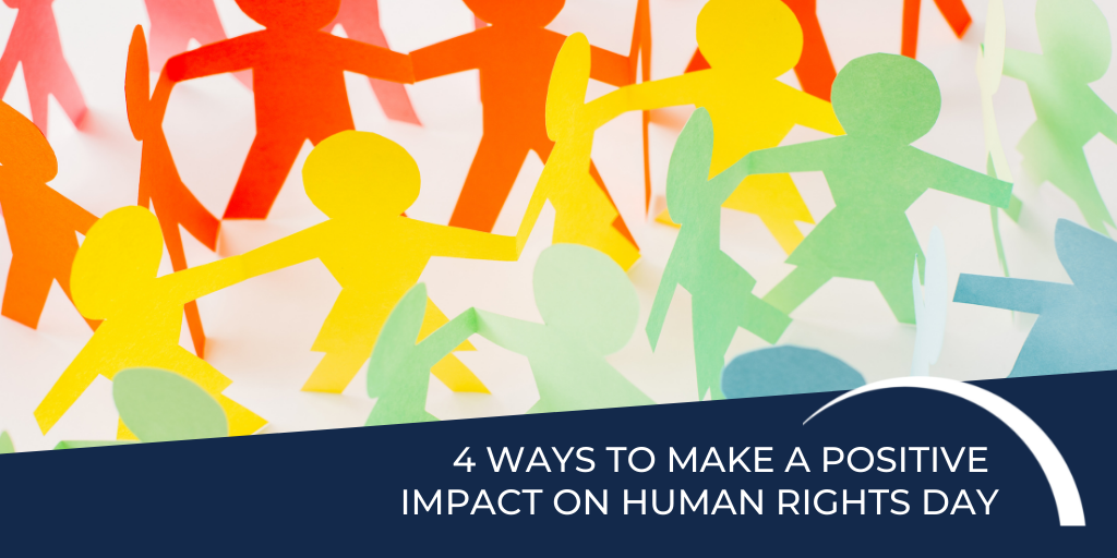 4 Ways to Make a Positive Impact on Human Rights Day