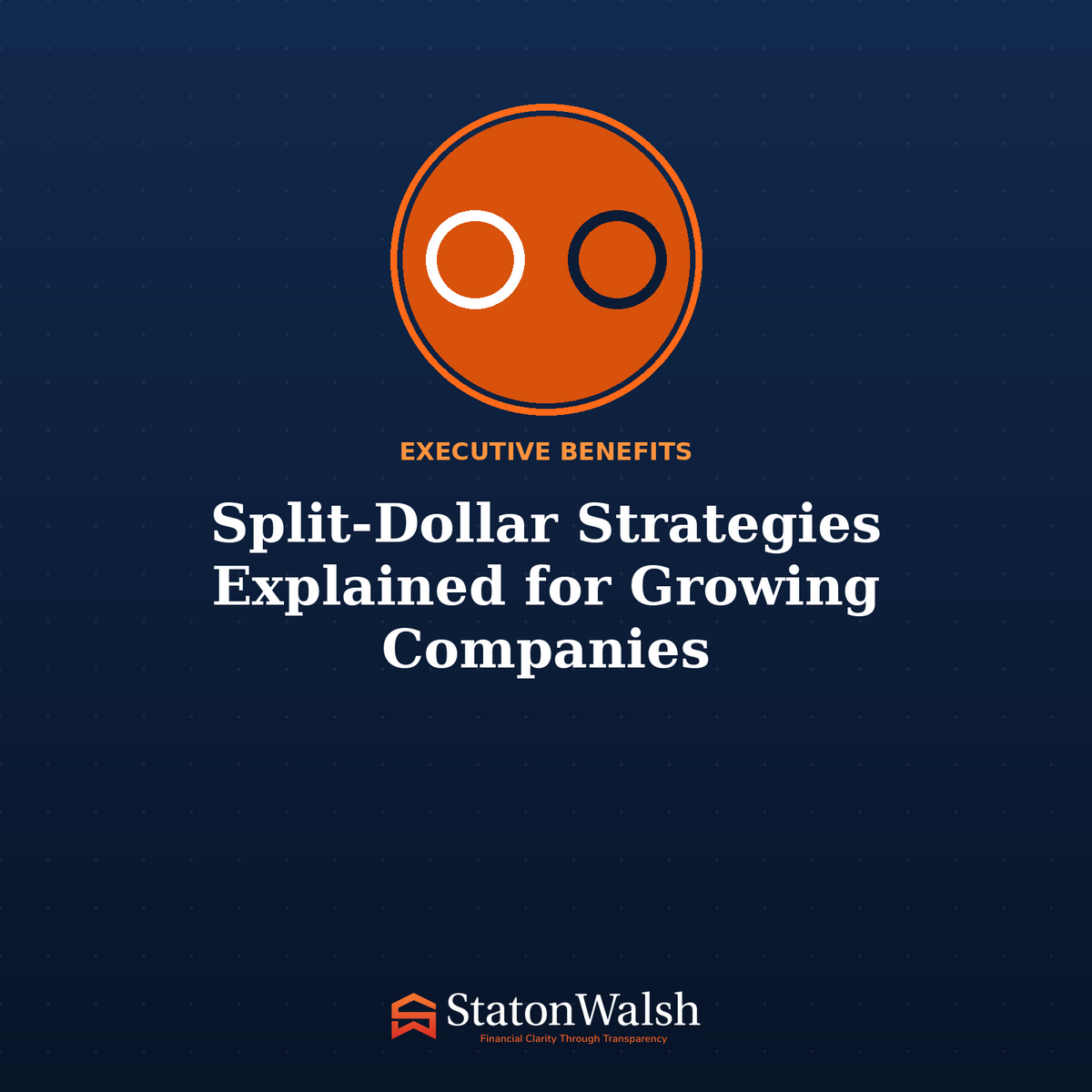 Split-Dollar Strategies Explained for Growing Companies