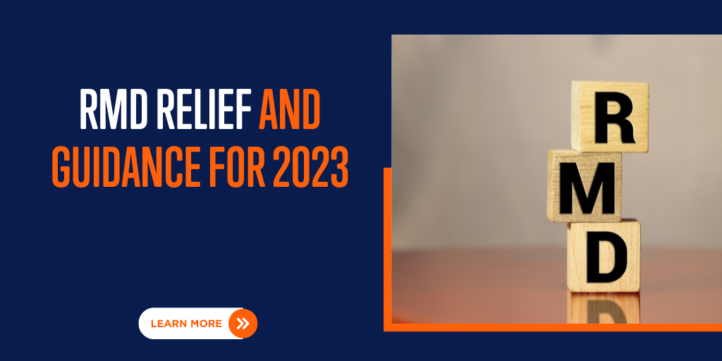 RMD Relief and Guidance for 2023