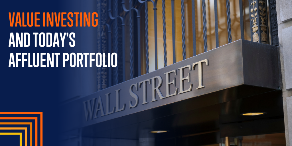 Value Investing and Today’s Affluent Portfolio