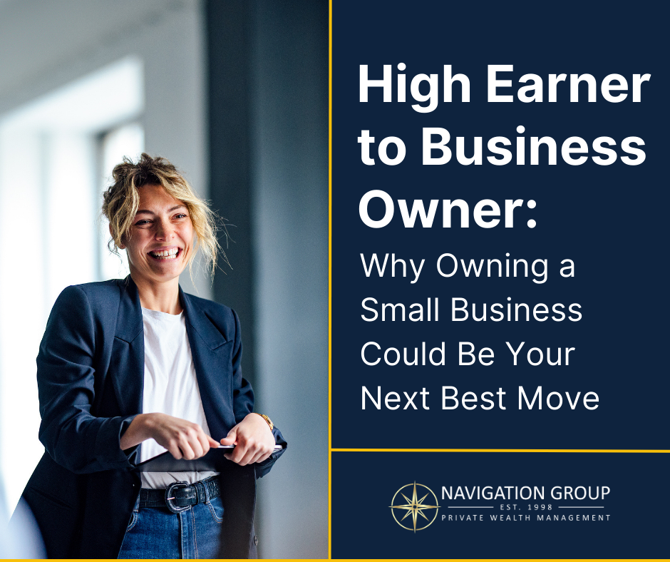 High Earner to Business Owner: Why Owning a Small Business Could Be Your Next Best Move