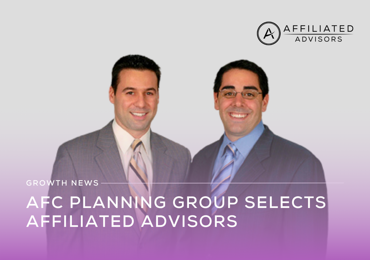 AFC Planning Group Selects Affiliated Advisors, Bringing $110 Million in Client Assets from LPL
