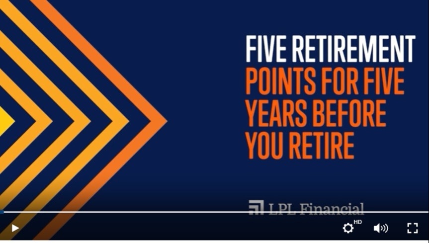 Five Retirement Poins for Five Years Before You Retire