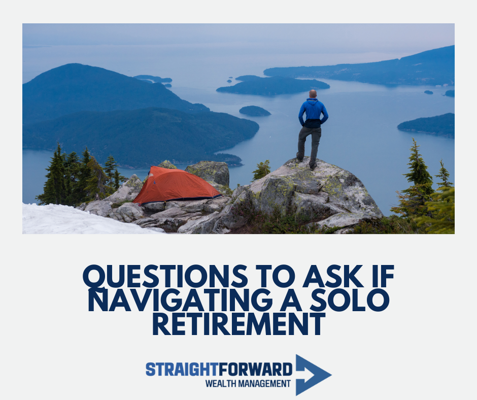 Questions to Ask If Navigating a Solo Retirement