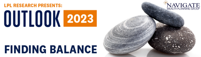 LPL Financial Research Outlook 2023: Finding Balance