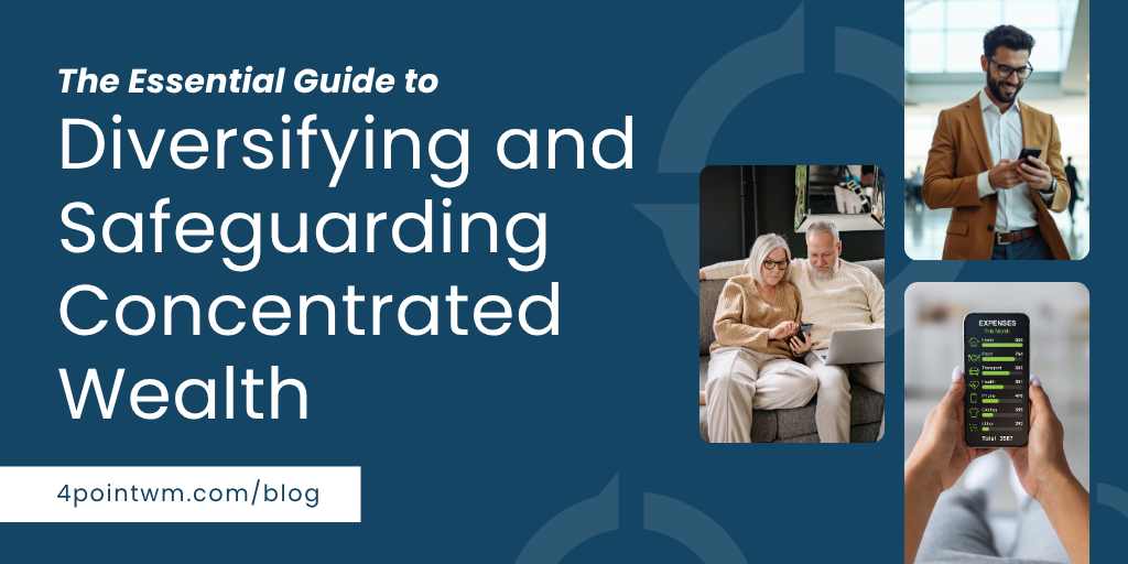 The Essential Guide to Diversifying and Safeguarding Concentrated Wealth