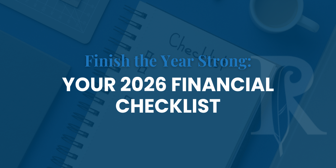 Finish the Year Strong: Your 2026 Financial Checklist