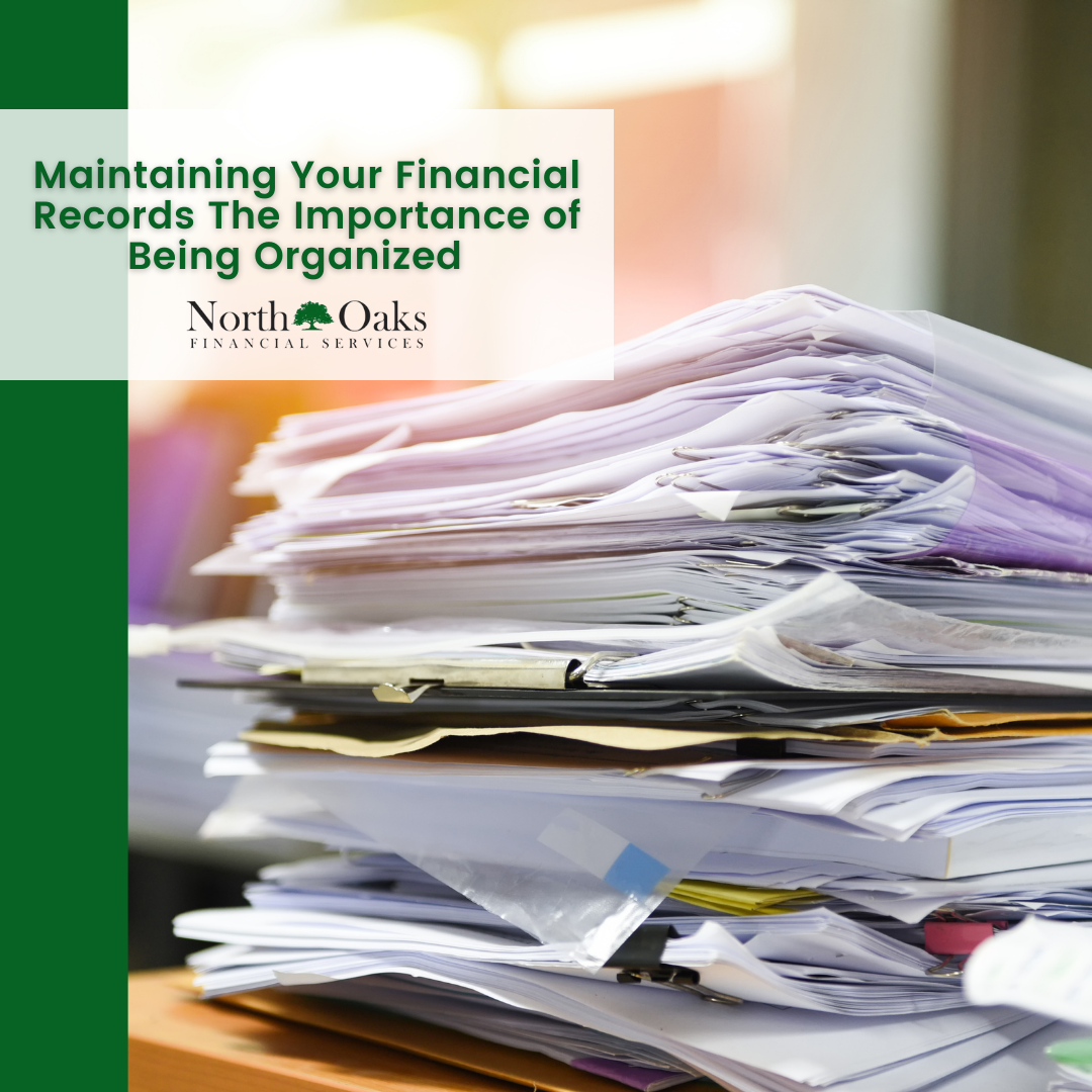 Maintaining Your Financial Records: The Importance of Being Organized