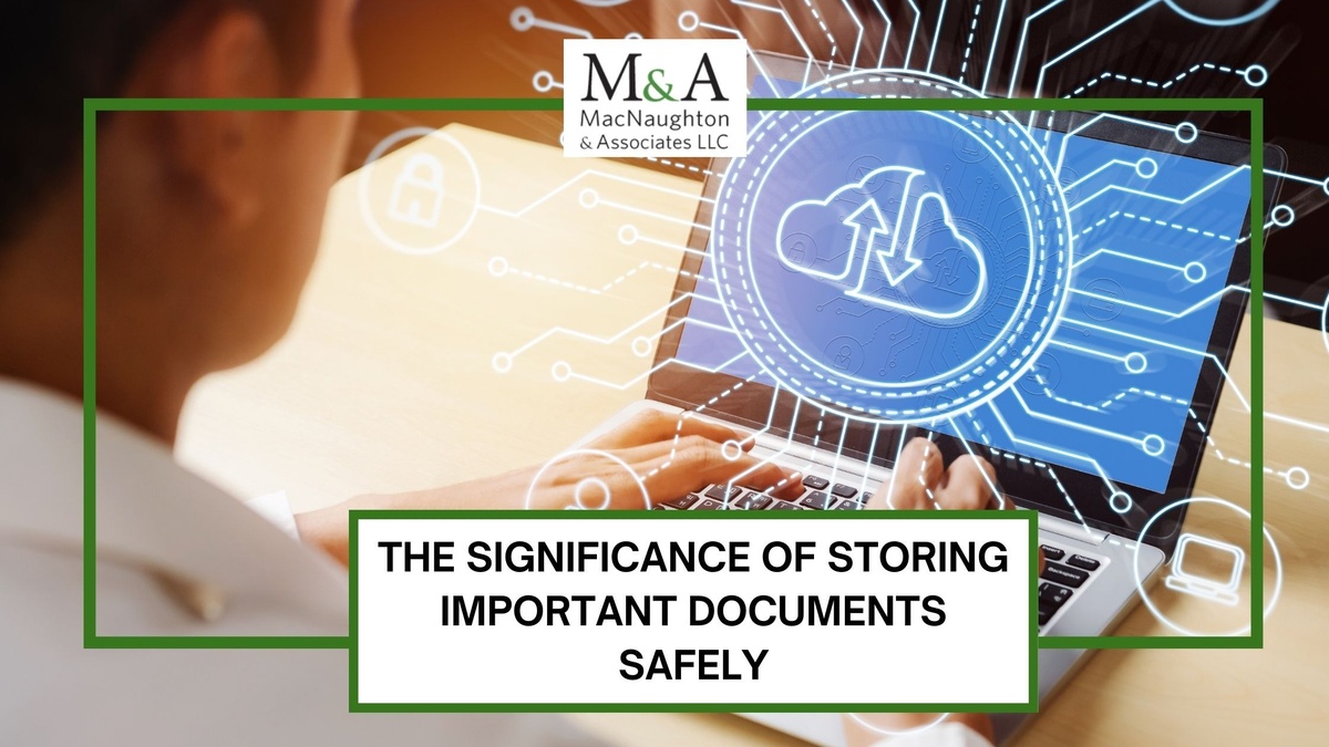 The Significance of Storing Important Documents Safely
