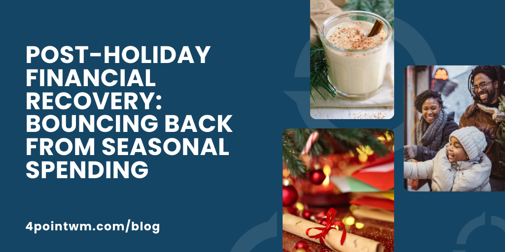 Post-Holiday Financial Recovery: Bouncing Back from Seasonal Spending