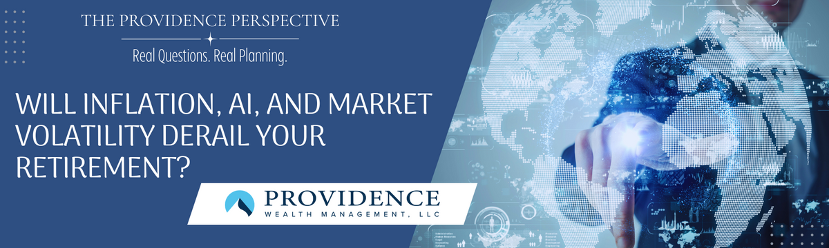 Will Inflation, AI, and Market Volatility Derail Your Retirement?