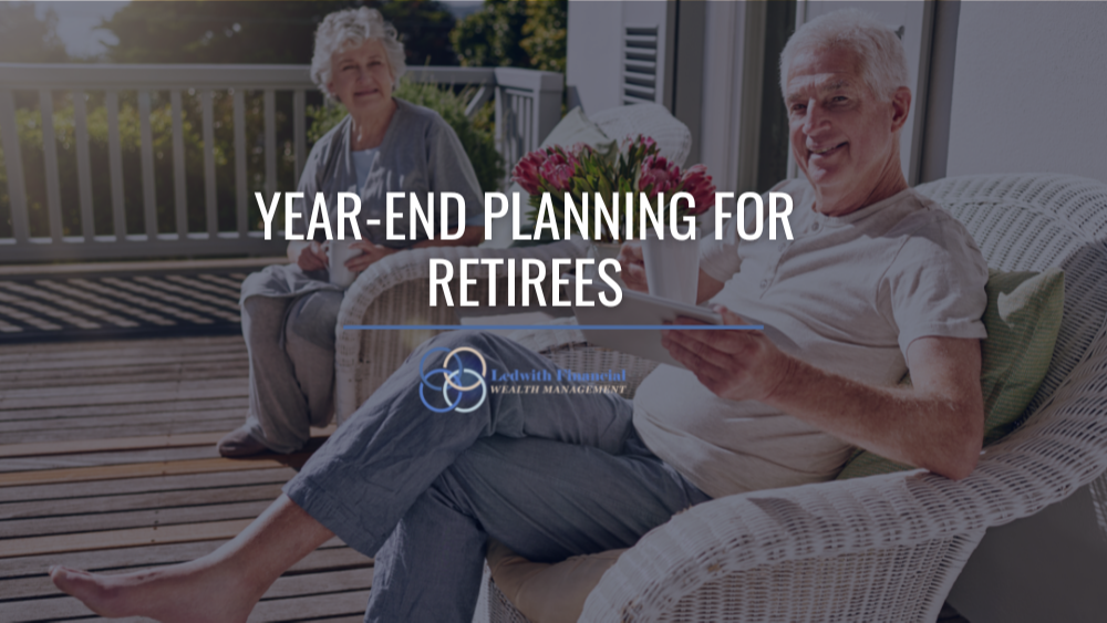 Year-End Planning for Retirees