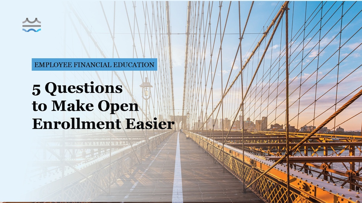 5 Questions to Make Open Enrollment Easier