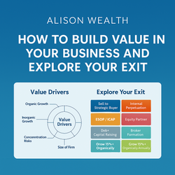 How to Build Business Value and Explore Your Exit: A Guide for Business Owners
