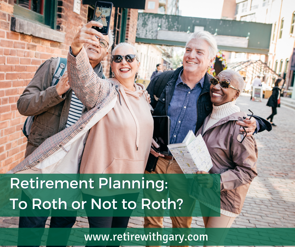 Retirement Planning: To Roth or Not to Roth?