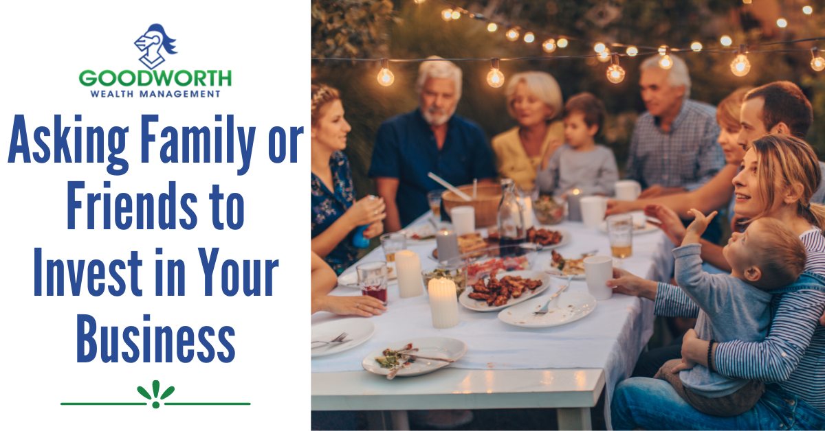 Asking Family or Friends to Invest in Your Business
