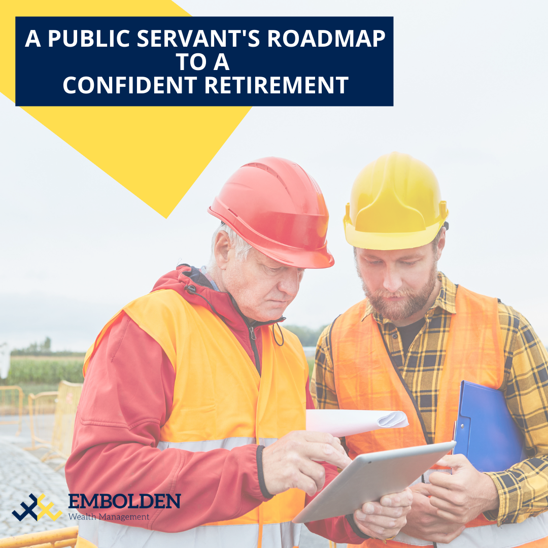 A Public Servant's Roadmap to a Confident Retirement