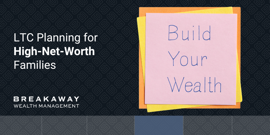 LTC Planning for High-Net-Worth Families