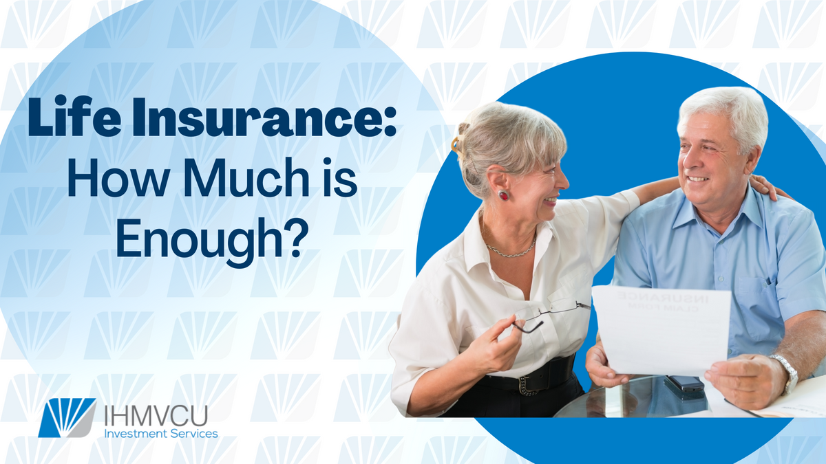 Life Insurance: How Much Is Enough?