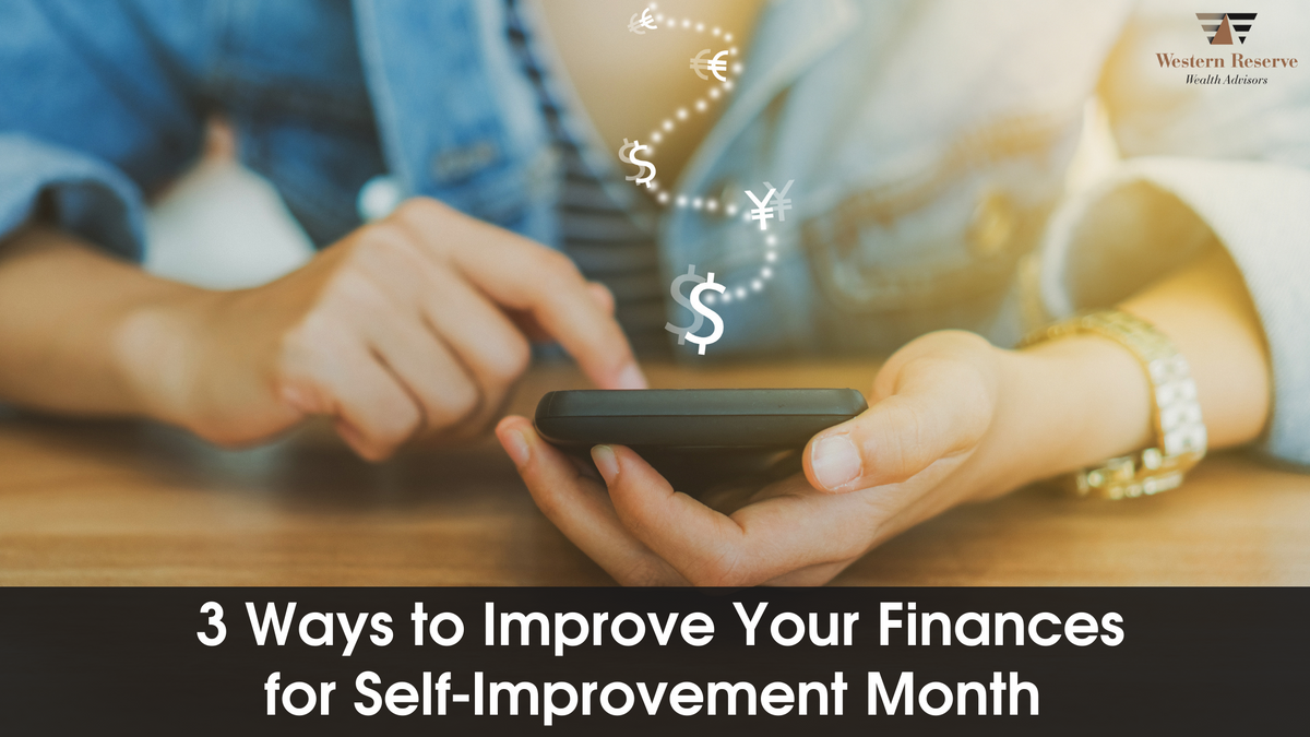 3 Ways To Improve Your Finances for Self-Improvement Month