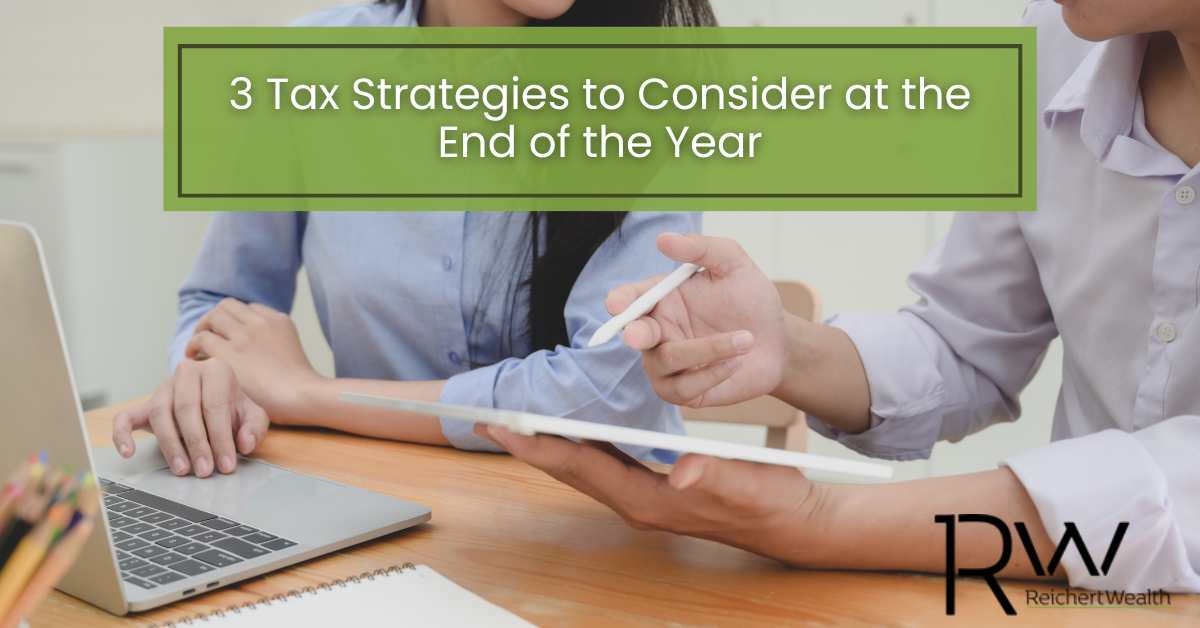 3 Tax Strategies to Consider at Year-End