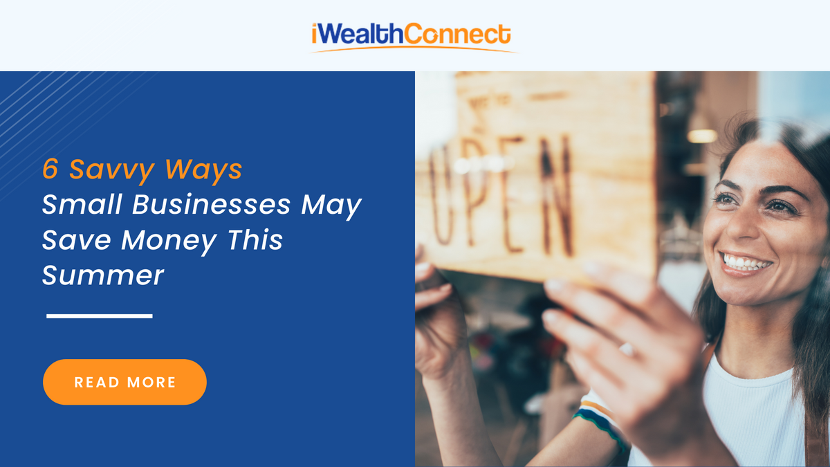 6 Savvy Ways Small Businesses May Save Money This Summer
