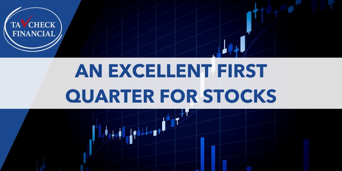 An Excellent First Quarter for Stocks